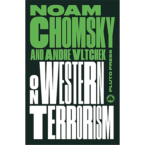 On Western Terrorism / Chomsky Perspectives, Noam Chomsky, Andre Vltchek