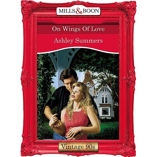 On Wings Of Love (Mills & Boon Vintage Desire), Ashley Summers