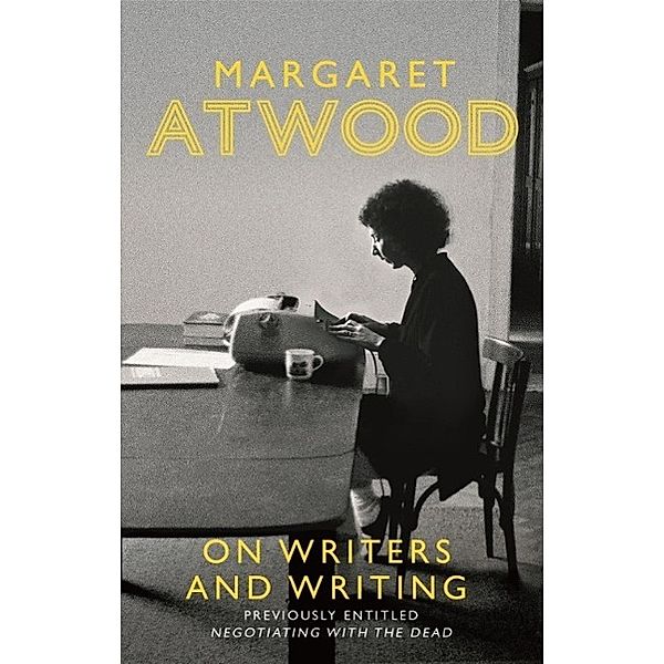 On Writers and Writing, Margaret Atwood