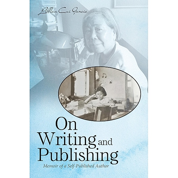 On Writing and Publishing, Lillian Cui Garcia