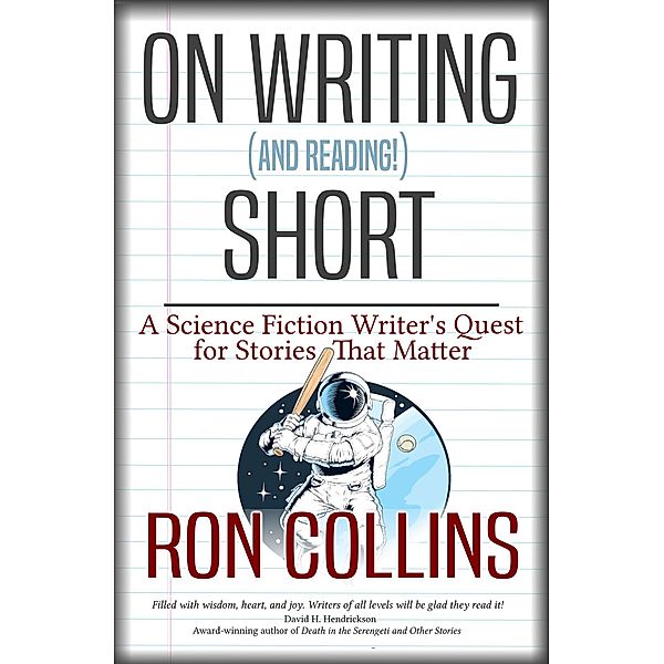 On Writing (and Reading!) Short, Ron Collins