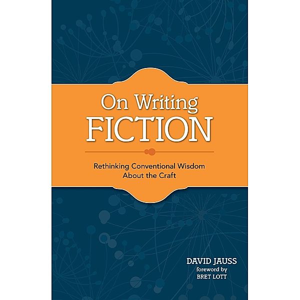 On Writing Fiction / Writer's Digest Books, David Jauss