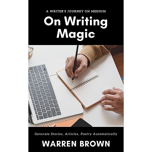 On Writing Magic (Prolific Writing for Everyone, #1) / Prolific Writing for Everyone, Warren Brown