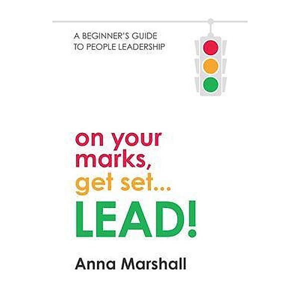 On Your Marks, Get Set... LEAD!, Anna Marshall