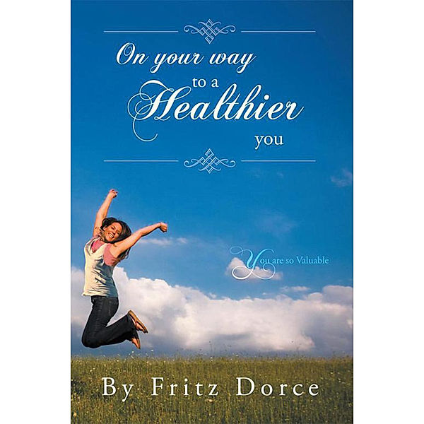 On Your Way to a Healthier You, Fritz Dorce