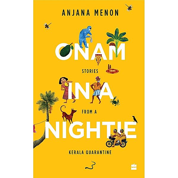 Onam in a Nightie, Anjana Menon