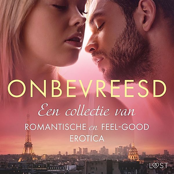 Onbevreesd: Een collectie van romantische en feel-good erotica, Julie Jones, Sofia Fritzson, Alexandra Södergran, Britta Bocker, Amanda Backman, Saga Stigsdotter