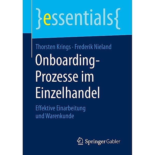 Onboarding-Prozesse im Einzelhandel / essentials, Thorsten Krings, Frederik Nieland