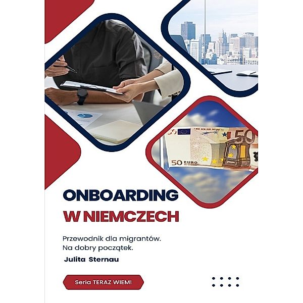 Onboarding w Niemczech. Przewodnik dla migrantów, Julita Sternau