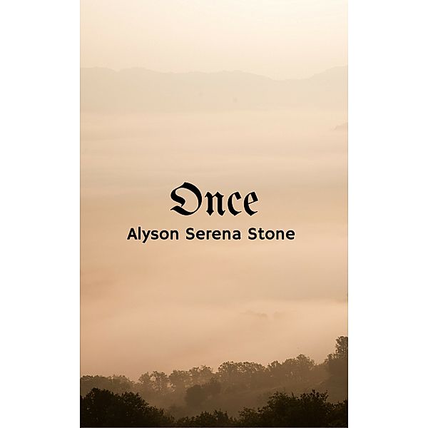 Once, Alyson Serena Stone