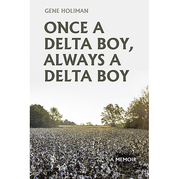 Once A Delta Boy, Always A Delta Boy, Gene Holiman