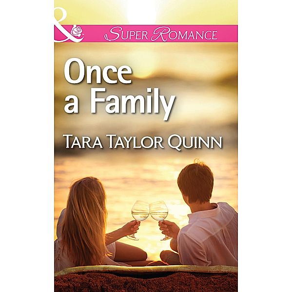 Once A Family (Mills & Boon Superromance) (Where Secrets are Safe, Book 2) / Mills & Boon Superromance, Tara Taylor Quinn