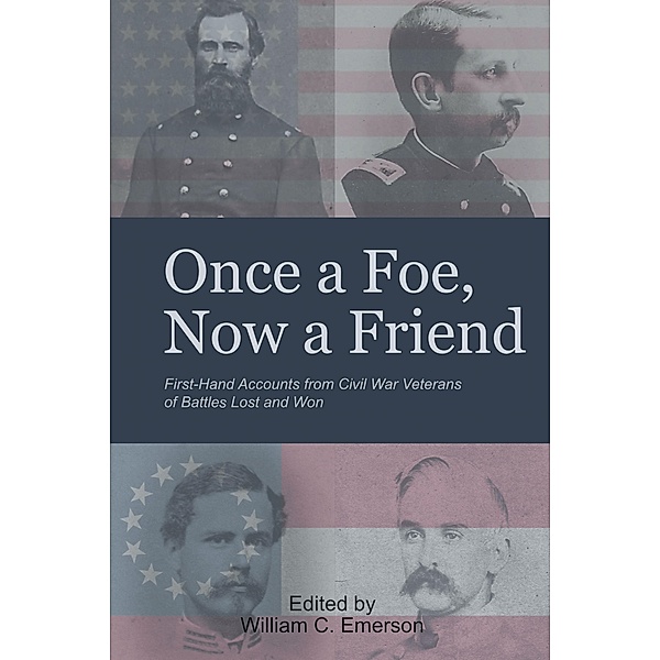 Once a Foe, Now a Friend, William C. Emerson