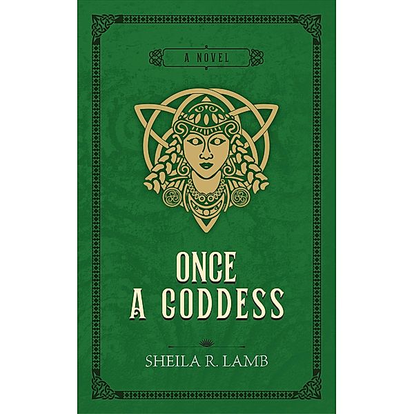 Once a Goddess (Brigid of Ireland, #3) / Brigid of Ireland, Sheila R. Lamb