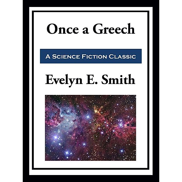 Once a Greech, Evelyn E. Smith