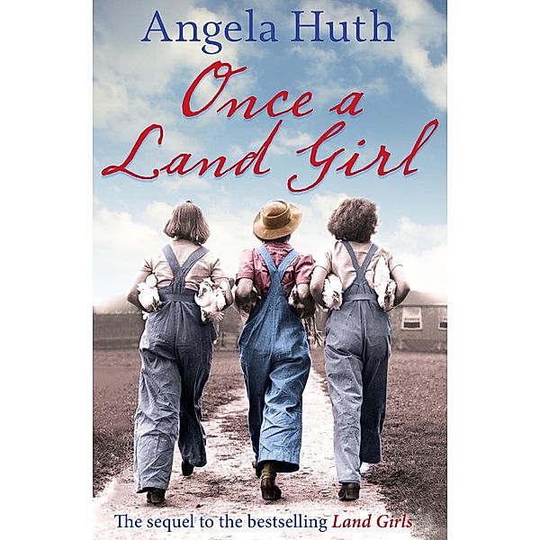 Once a Land Girl, Angela Huth