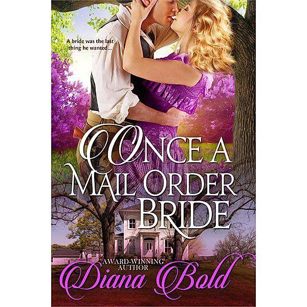 Once a Mail Order Bride, Diana Bold