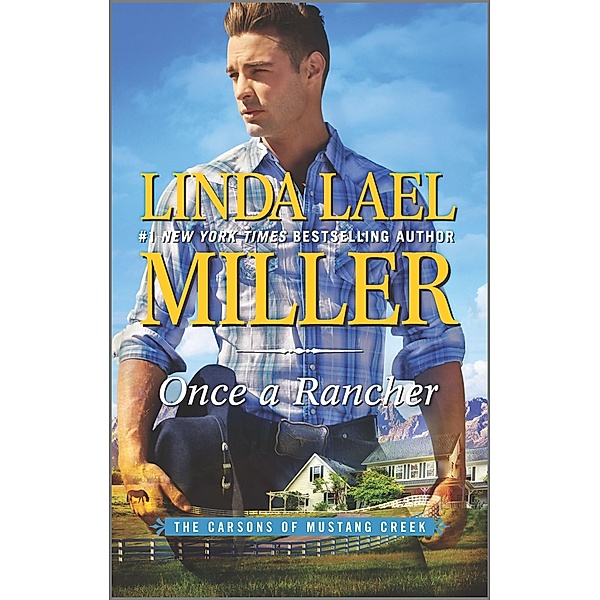 Once a Rancher / The Carsons of Mustang Creek, Linda Lael Miller