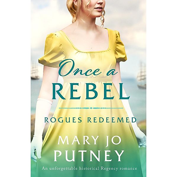 Once a Rebel / Rogues Redeemed Bd.2, MARY JO PUTNEY