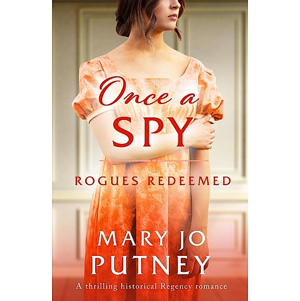 Once a Spy / Rogues Redeemed Bd.4, MARY JO PUTNEY