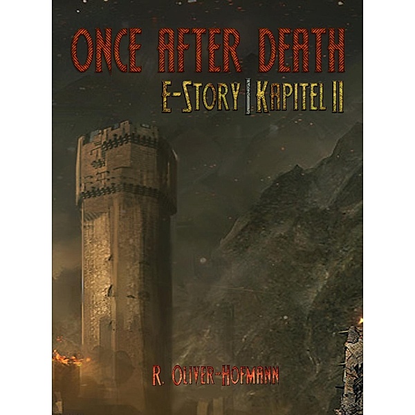 Once After Death: E-Story | Kapitel 2, R. Olivér Hofmann