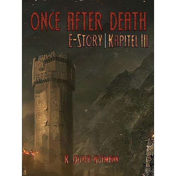 Once After Death: E-Story | Kapitel 3, R. Olivér Hofmann