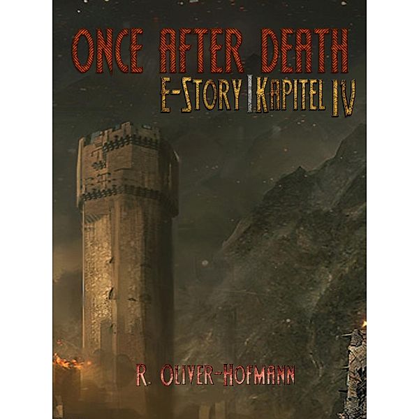 Once After Death: E-Story | Kapitel 4, R. Olivér Hofmann
