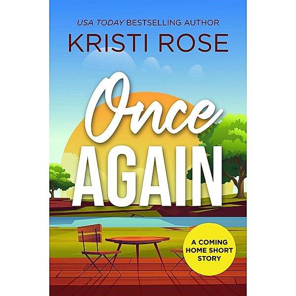 Once Again (A Coming Home Short Story, #2) / A Coming Home Short Story, Kristi Rose