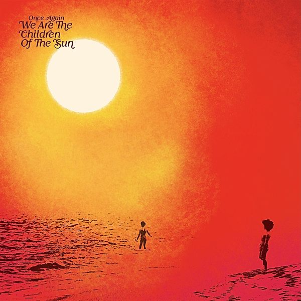 Once Again We Are The Children Of The Sun: Compile (Vinyl), Diverse Interpreten