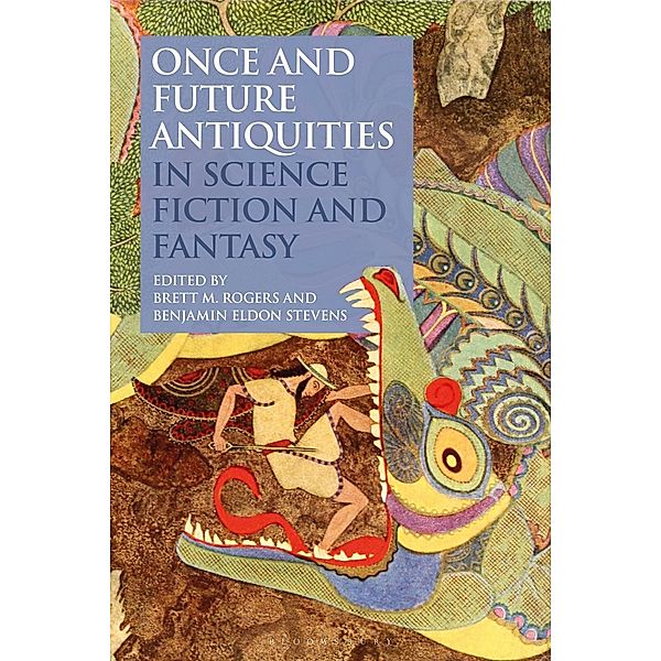 Once and Future Antiquities in Science Fiction and Fantasy