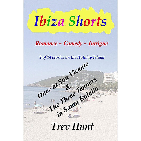 Once at San Vicente & The Three Tenners in Santa Eulalia / Acorn Classics House Ltd, Trev Hunt