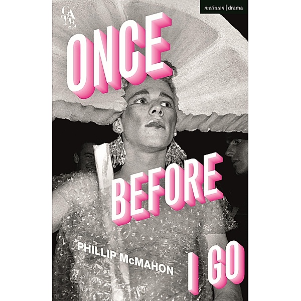Once Before I Go / Modern Plays, Phillip McMahon