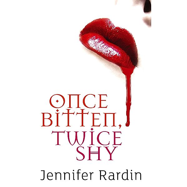 Once Bitten, Twice Shy / Jaz Parks Bd.1, Jennifer Rardin