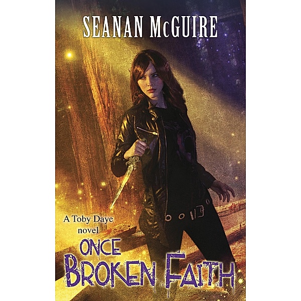 Once Broken Faith (Toby Daye Book 10) / Toby Daye Bd.10, Seanan McGuire