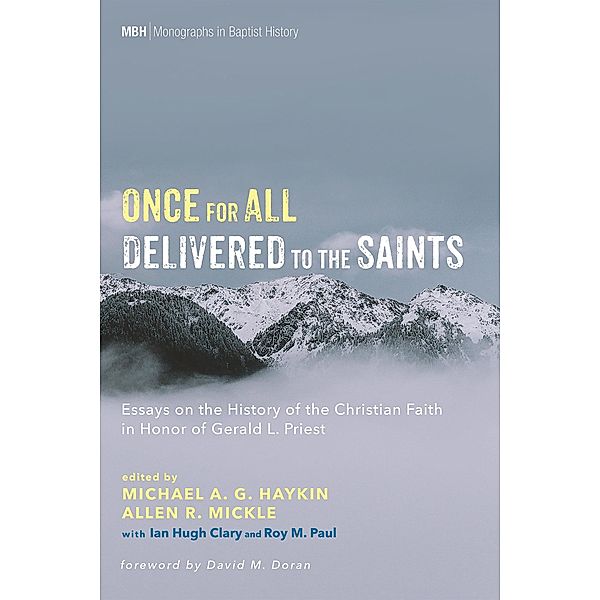 Once for All Delivered to the Saints / Monographs in Baptist History Bd.10