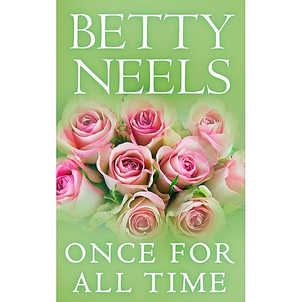 Once For All Time / Mills & Boon, Betty Neels