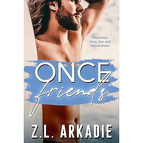 Once Friends (LOVE in the USA, The Hesters, #1) / LOVE in the USA, The Hesters, Z. L. Arkadie