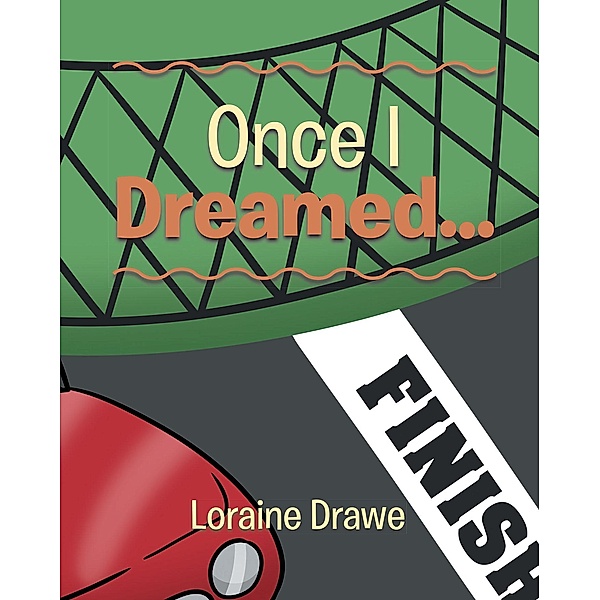 Once I Dreamed..., Loraine Drawe