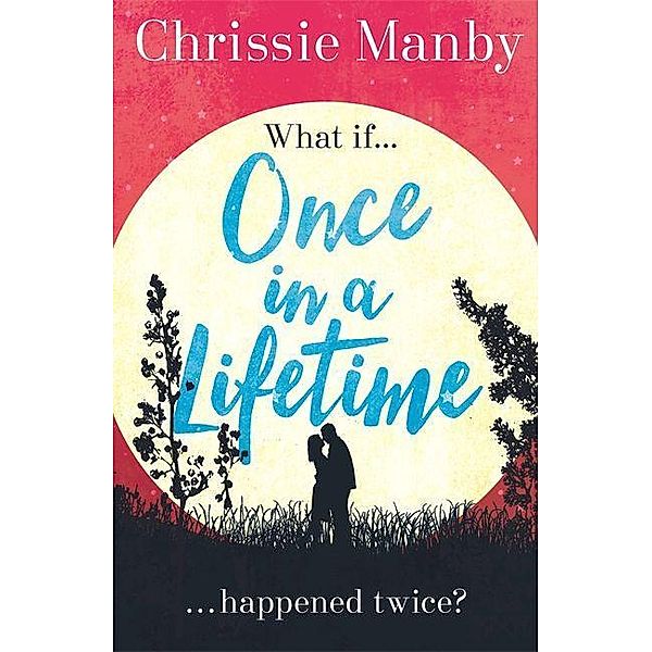 Once in a Lifetime, Chrissie Manby