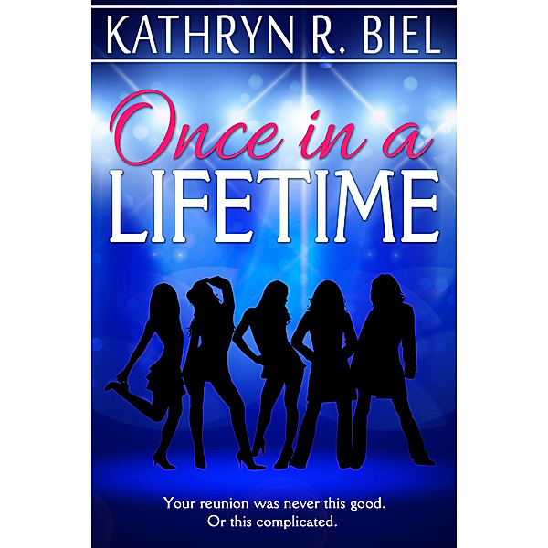 Once in a Lifetime, Kathryn R. Biel