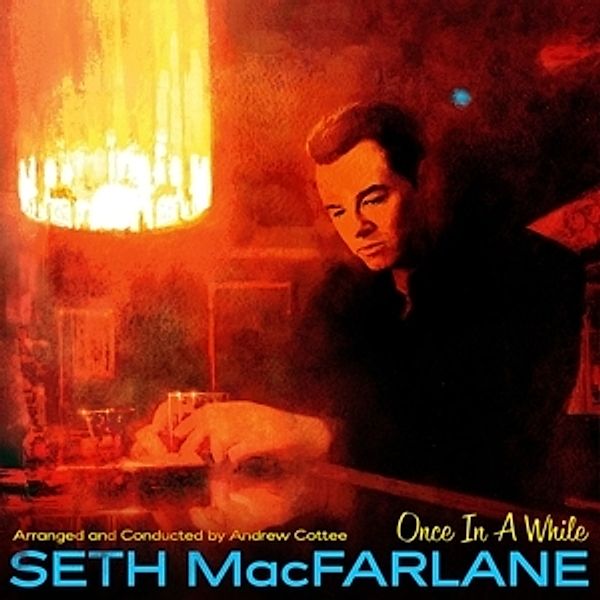Once In A While, Seth MacFarlane