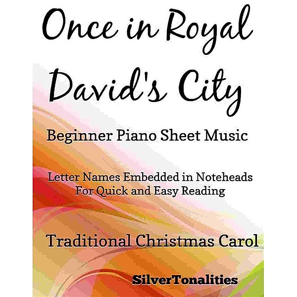 Once in Royal David's City Beginner Piano Sheet Music, Silvertonalities