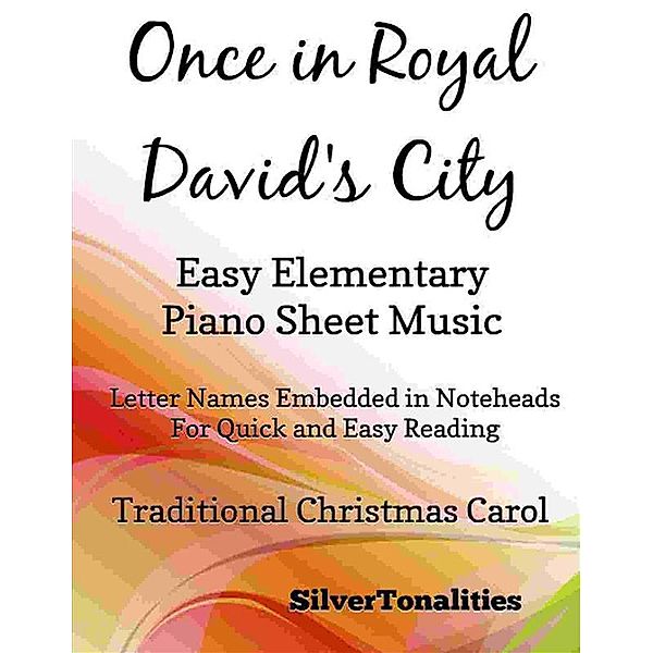 Once in Royal David's City Easy Elementary Piano Sheet Music, Silvertonalities