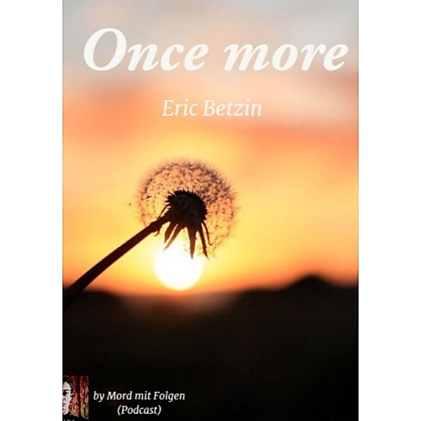 Once More, Eric Betzin