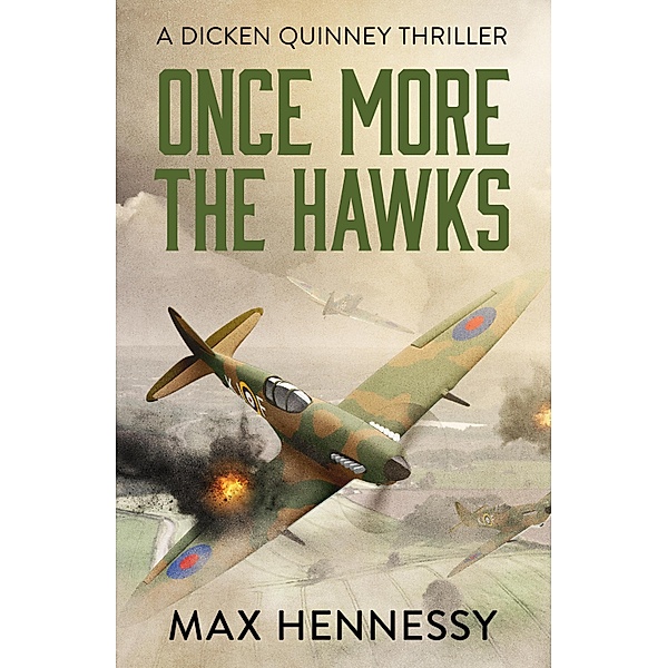 Once More the Hawks / The RAF Trilogy Bd.3, Max Hennessy