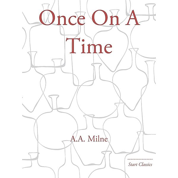 Once On A Time, A. A. Milne