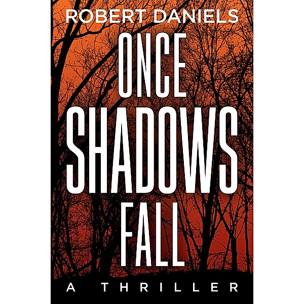 Once Shadows Fall / A Jack Kale and Beth Sturgis Mystery Bd.1, Robert Daniels