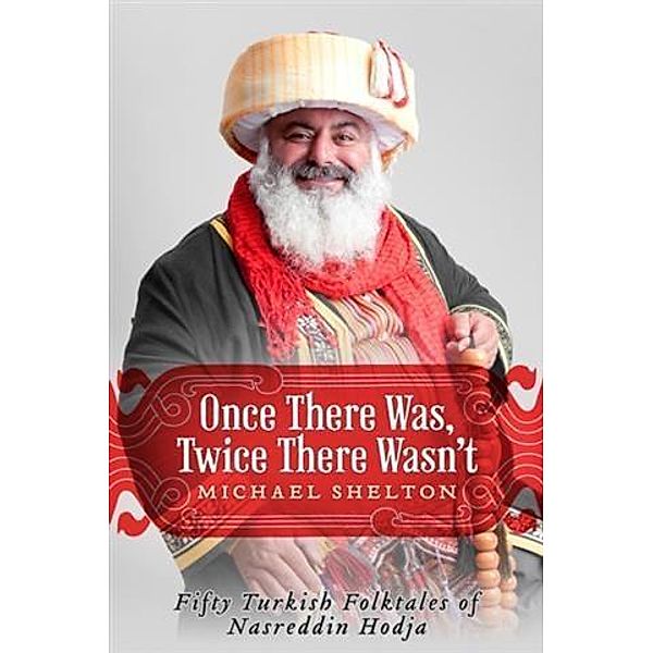 Once There Was, Twice There Wasn't, Michael Shelton