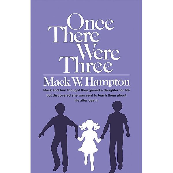 Once There Were Three, Mack W. Hampton