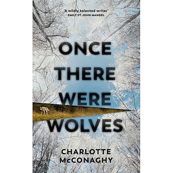 Once There Were Wolves, Charlotte McConaghy